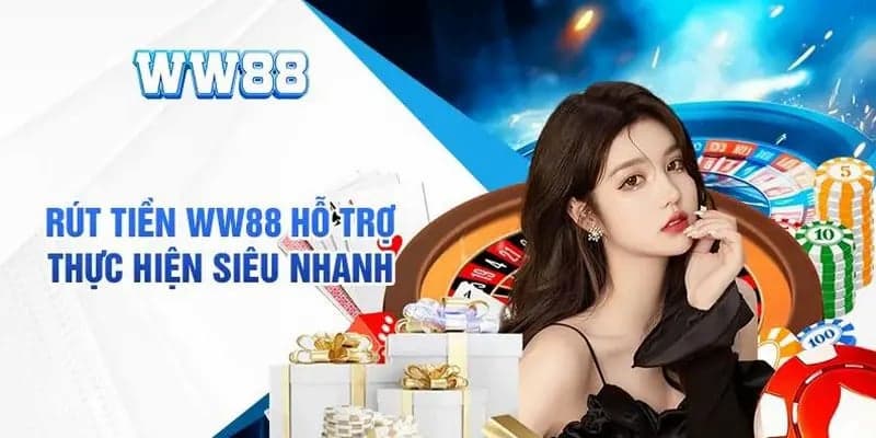 Có những yêu cầu gì trước khi rút tiền WW88?