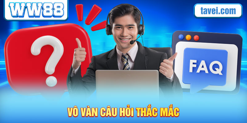 Vô vàn câu hỏi thắc mắc